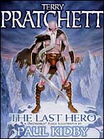 One of the Discworld books 'The Last Hero'.