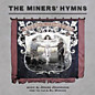 Review of The Miners’ Hymns Review of The Miners’ Hymns